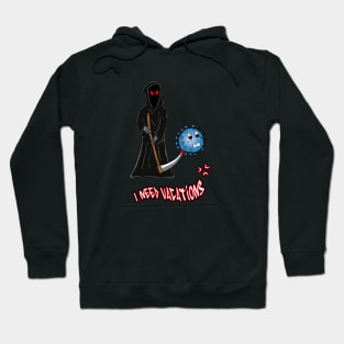 grim Reaper need vacations Hoodie